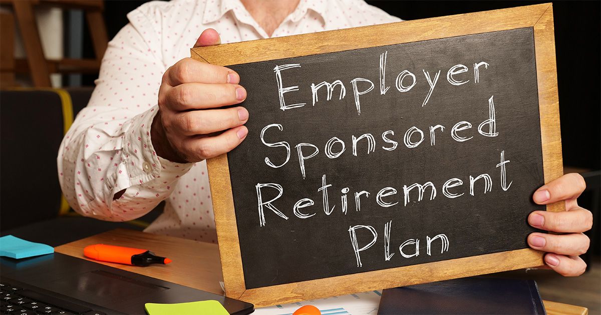 Employer Sponsored Retirement Plans